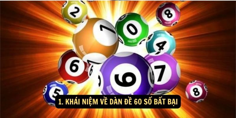 SHBET - Dàn Đề 60 Số Bất Bại: Bí Mật Của Người May Mắn 4 Khái niệm về dàn đề 60 số bất bại