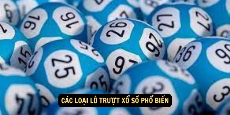 SHBET - Mẹo Chơi Soi Cầu Lô Trượt Từ Các Chuyên Gia 2024 5 Các loại lô trượt xổ số phổ biến