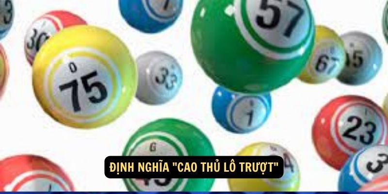 SHBET - Cao thủ lô trượt: Bí mật của người chơi may mắn 2024 4 Định nghĩa cao thủ lô trượt