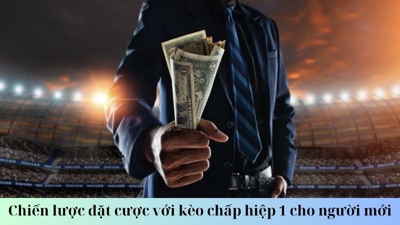 SHBET - Chiến lược cược với kèo chấp hiệp 1 cho người mới 6 Các hình thức kèo chấp hiệp 1