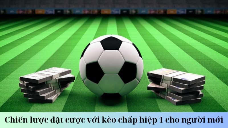 SHBET - Chiến lược cược với kèo chấp hiệp 1 cho người mới 5 Giới thiệu về kèo chấp hiệp 1