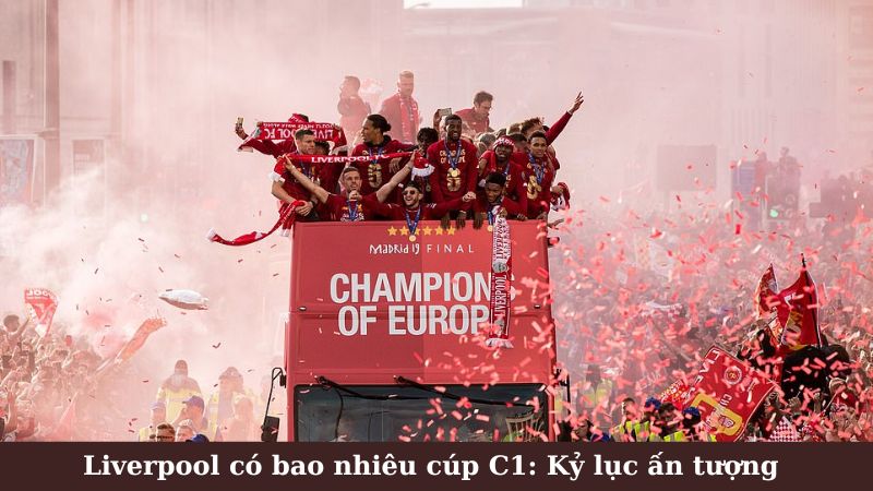 SHBET - Liverpool có bao nhiêu cúp C1: Kỷ lục ấn tượng 6 Liverpool có bao nhiêu cúp C1: Sự thống trị trong thập niên 80