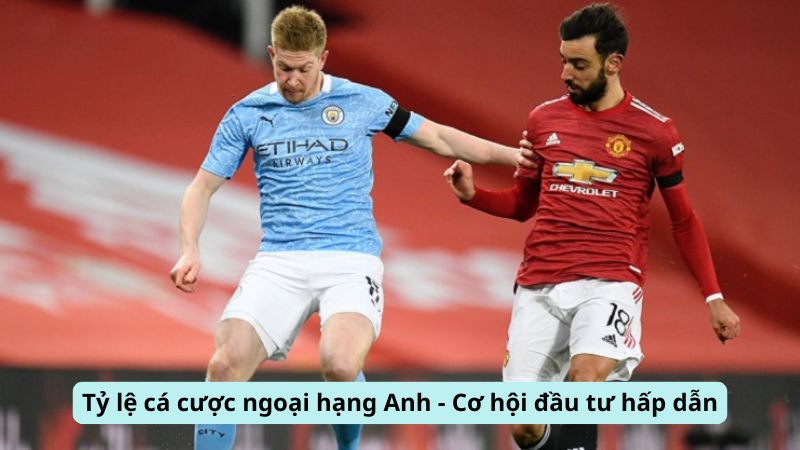 SHBET - Cập nhật tỷ lệ cá cược ngoại hạng anh nhanh nhất 6 Cơ hội đầu tư hấp dẫn
