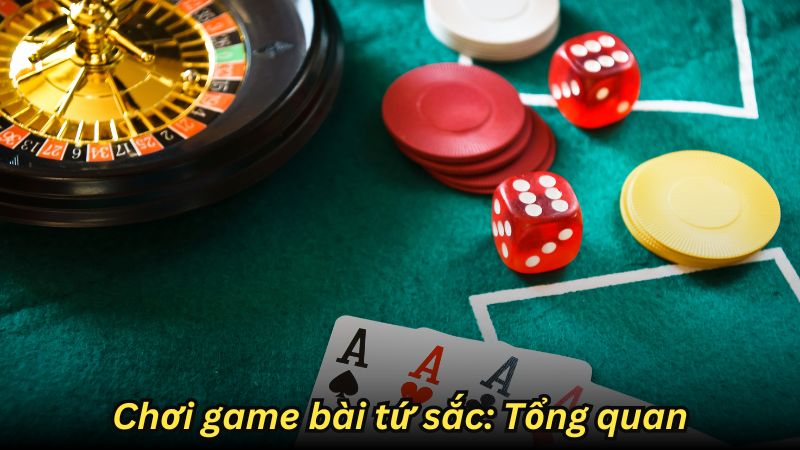 4 Điều về Chơi game bài tứ sắc - Trò chơi bài dân gian độc đáo 5 Chơi game bài tứ sắc: Tổng quan